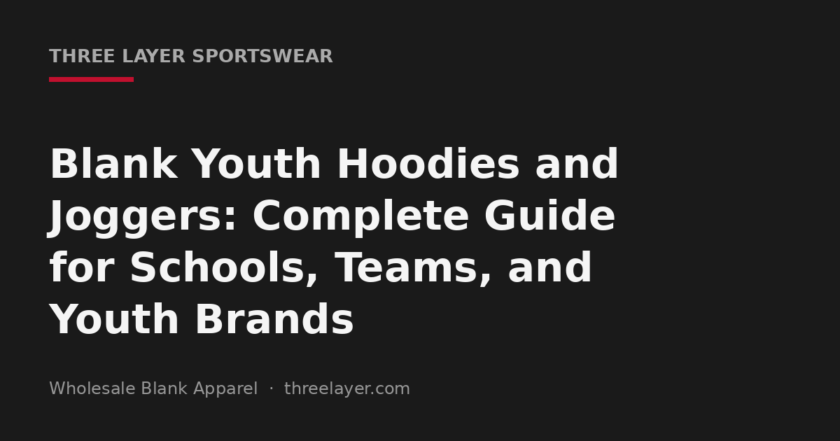 Guide cover for blank youth hoodies and joggers, schools and teams