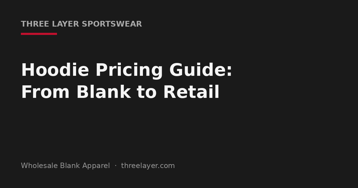Pricing guide cover for the hoodie, from blank to retail