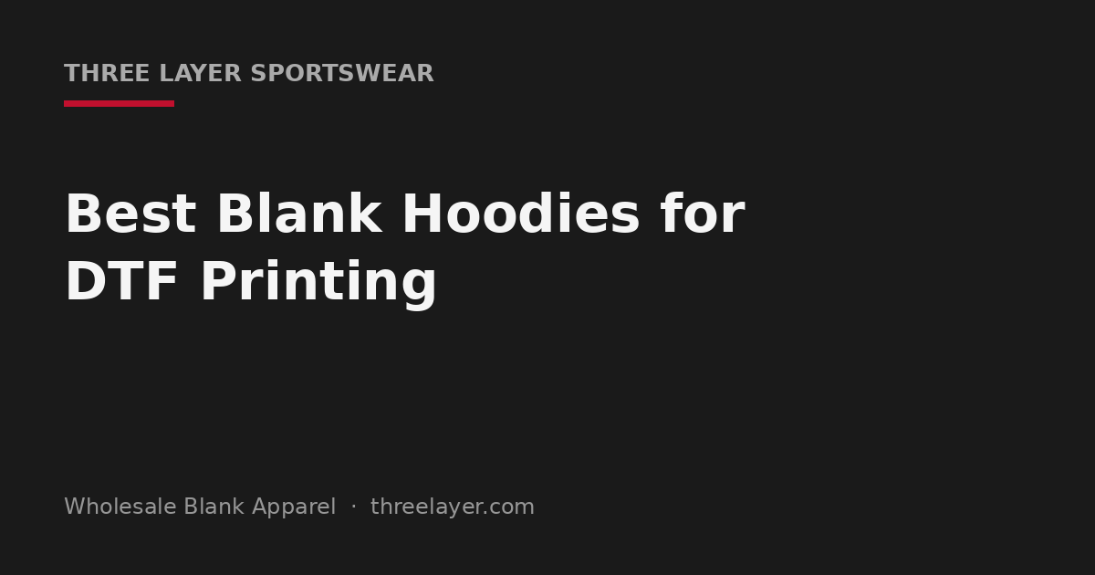 Cover graphic for best blank hoodies suited to DTF printing