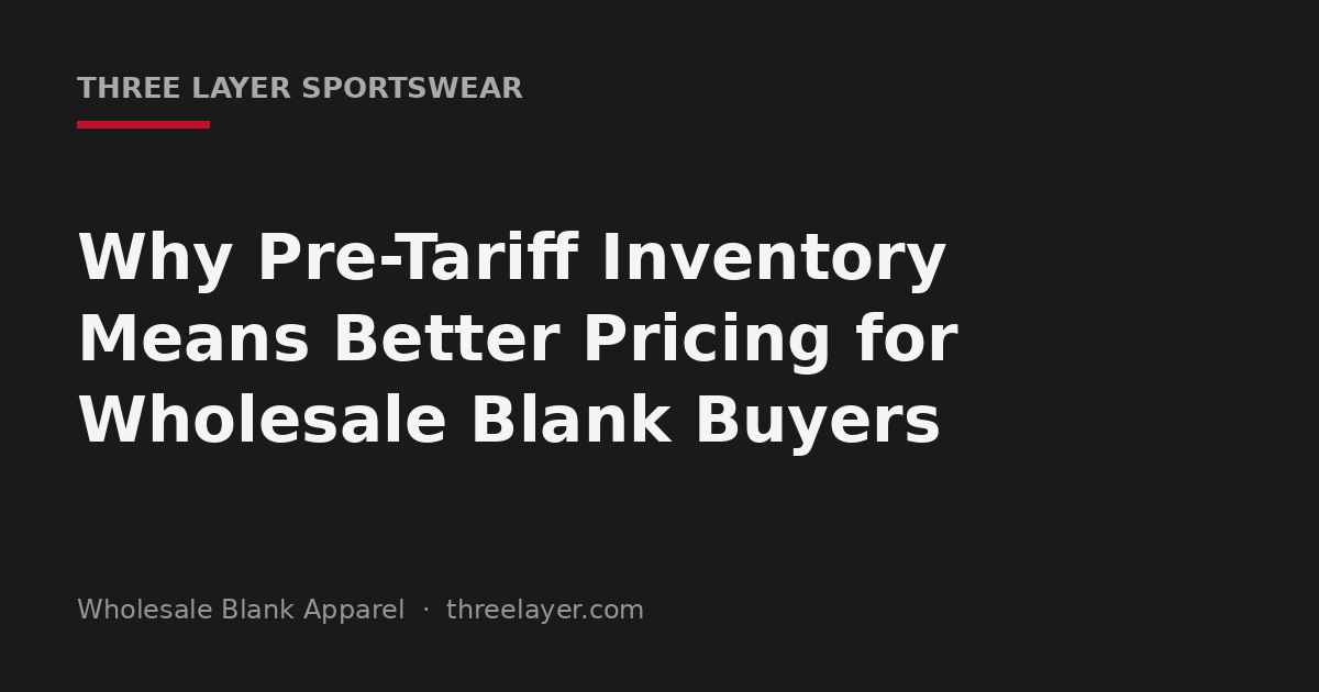 Pre-tariff inventory pricing cover graphic for blank buyers