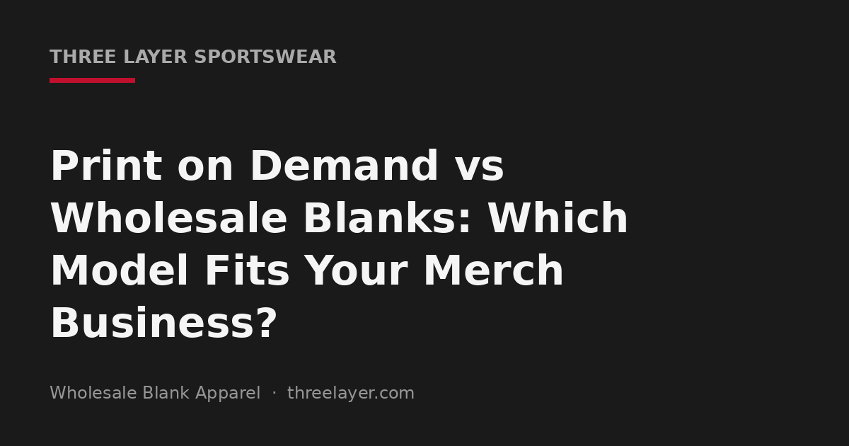 Print on demand versus wholesale blanks merch business cover